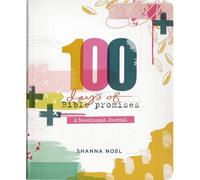 100 Days of Bible Promises: A Devotional Journal (100 Daily Devotions with Bible Verses, Journaling Space, and Prayers)