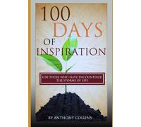 100 Days of Inspiration: For Those Who Have Encountered The Storms of Life