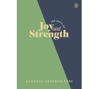 100 Days of Joy and Strength: Daily Devotions to Help You Find Overwhelming Peace on Busy Days