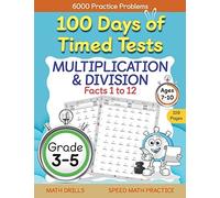 100 Days Of Timed Tests, Multiplication, And Division Facts 1 To 12, Grade 3-5, Math Drills, Daily Practice Workbook