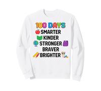 100 Days Smarter Kinder Stronger Brighter Smarter Sweatshirt