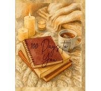 100 Days to You: Journal for Deep Self-Love, Healing, and Inner Peace