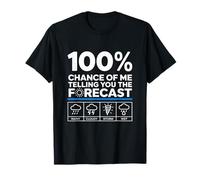 100% de Chances de Vous dire des prévisions, Weatherman T-Shirt