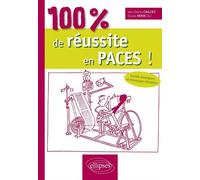 100% de réussite en PACES ! Méthodologie - conseils - exercices Méthodologie, conseils, exercices - Jean-Charles Cailliez - Ellipses - broché - Manuel