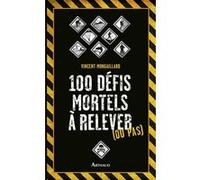 100 défis mortels à relever (ou pas)