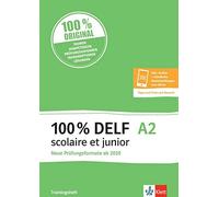 100% DELF A2 scolaire et junior - Neue Prüfungsformate ab 2020: Angepass (Poche)