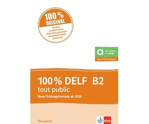 100% DELF B2 tout public: Übungsheft mit digitalen Extras