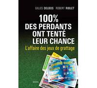 100 % des perdants ont tenté leur chance: L'affaire des jeux de grattage