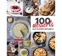 ÉDITIONS MARIE CLAIRE-Livre 100 desserts aux sucres naturels aux Éditions Marie Claire - 192 pages