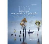 100 Destinations pour s'éveiller à la spiritualité – Mont-Saint-Michel à Angkor – Larousse