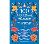 100 devocionales del Antiguo Testamento para mujeres con sopa de letras / 100 Devotionals from the Old Testament for Women with Word Searches