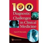 100 Diagnostic Challenges in Clinical Medicine David R. Ramsdale (Auteur)