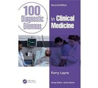 100 Diagnostic Dilemmas in Clinical Medicine by Layne & Kerry Guys & St Thomas NHS Foundation Trust & London & UK Layne Kerry Guys St Thomas NHS Foundation Trust London UK (Auteur)