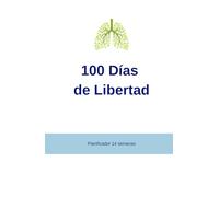 100 Días de Libertad Planificador 14 semanas: Guía de Seguimiento y Apoyo para Dejar de Fumar | Control de Ansiedad, Registro de Ahorro y Planificador ... Tapa Dura para Superar el Hábito Paso a Paso