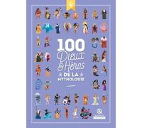 100 Dieux Et Héros De La Mythologie