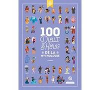 100 dieux et héros de la mythologie Clémentine V. Baron (Auteur), Bruno Wennagel (Illustration), Mathieu Ferret (Illustration), Guillaume Biasse (Illustration), Mathilde Tuffin (Illustration), Robin P