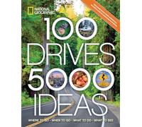100 Drives, 5,000 Ideas: Where to Go, When to Go, What to Do, What to See