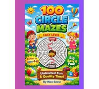 100 Easy Circle Mazes for Little Explorers: Big, Fun Mazes for Kids Ages 4-6 | Large Print A4 Activity Book