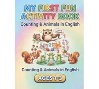 100 Easy & Cute Pages to Learn First Words, Count 1-10, and Color for Toddlers Ages 1-3: This book teaches English through numbers, animals, and other ... nature, developing a child's number skills.
