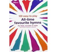 100 Easy to Play All Time Favourite Hymn - [Livre en VO] Various (Auteur)