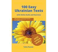 100 Easy Ukrainian Texts: Ukrainian Language Reader for Beginners with Audio and Exercises