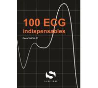 100 ECG indispensables - Pierre Taboulet - S-Editions - broché - Scolaire / Universitaire