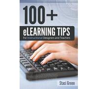 100+ Elearning Tips For Instructional Designers And Teachers