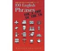 100 English Phrases For A Trip To The Uk: 100