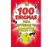 100 enigmas para entrenar tu mente