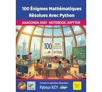 100 énigmes mathématiques résolues avec Python: edition 2026