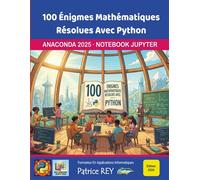 100 énigmes mathématiques résolues avec Python: edition 2026