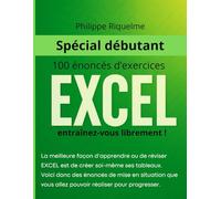 100 énoncés d'exercices Excel 365: entraînez-vous librement !