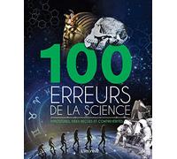 100 ERREURS DE LA SCIENCE