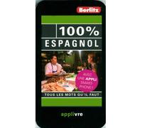 100% espagnol: Tous les mots qu'il faut