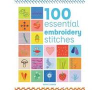 100 Essential Embroidery Stitches by Susie Johns Susie Johns (Auteur)