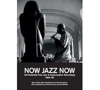 100 Essential Free Jazz & Improvisation Recordings/1960-80/Soft-Cover/Fully Illustrated/277 Pages