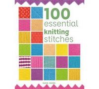 100 Essential Knitting Stitches by Susie Johns Susie Johns (Auteur)