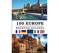 100 European Weekend Escapes: Best City Breaks In Europe