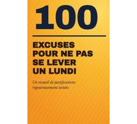 100 excuses pour ne pas se lever un lundi