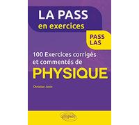 100 exercices corrigés et commentés de physique