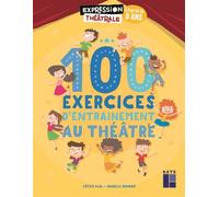 100 Exercices d'entraînement au théâtre à partir de 8 ans + DVD Avec un DVD - Cécile Alix - Retz Eds - Livre CD-ROM - Guide CD