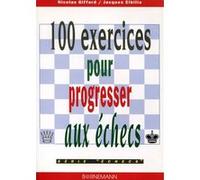 100 exercices pour progresser aux échecs N GIFFARD (Auteur)