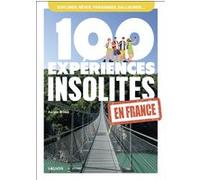 100 expériences insolites en France Aurélie Briday (Auteur)