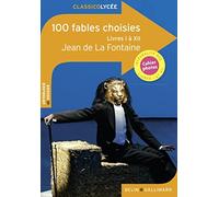 100 fables choisies: Livres I à XII
