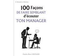 100 Façons de faire semblant d'écouter ton manager