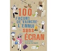 100 façons de vaincre l'ennui sans écran