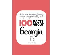 100 Facts about Georgia: A Fun and Fact-Filled Journey Through Georgia’s Quirky Side