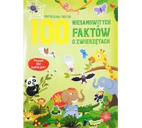 100 faits étonnants sur les animaux - Recueils (Bildung für Kinder auf Polnisch)