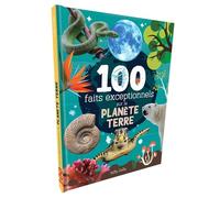 100 faits exceptionnels sur la planète Terre