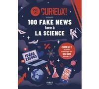 100 fake news face à la science Curieux ! (Auteur)
